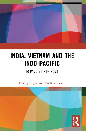 Паперова книга «India, Vietnam and the Indo-Pacific: Expanding Horizons», авторів Панкадж К Джа, Во Суан Вінь - фото №1
