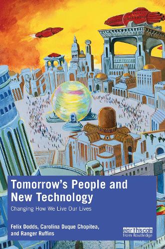 Бумажная книга «Tomorrow's People and New Technology: Changing How We Live Our Lives», авторов Каролина Дуке Чопитеа, Феликс Доддс, Рейнджер Раффинс - фото №1