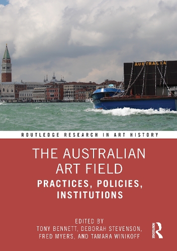 Бумажная книга «The Australian Art Field: Practices, Policies, Institutions» - фото №1