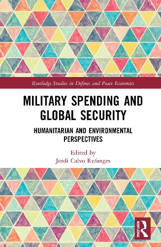 Бумажная книга «Military Spending and Global Security: Humanitarian and Environmental Perspectives» - фото №1
