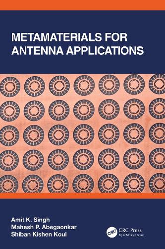 Паперова книга «Metamaterials for Antenna Applications», авторів Аміт К. Сінгх, Махеш П. Абегаонкар, Шибан Кішен Кул - фото №1