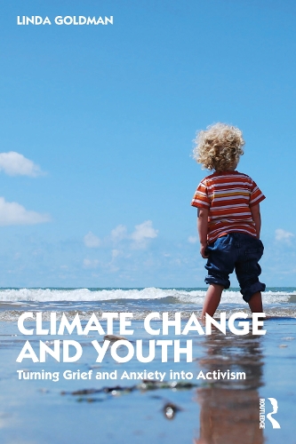Бумажная книга «Climate Change and Youth: Turning Grief and Anxiety into Activism», автор Линда Голдмен - фото №1