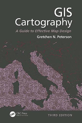 Бумажная книга «GIS Cartography: A Guide to Effective Map Design, Third Edition», автор Гретхен Н. Петерсон - фото №1