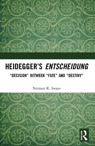 Паперова книга «Heidegger’s Entscheidung: “Decision” Between “Fate” and “Destiny”», автор Норман К. Свазо - фото №1