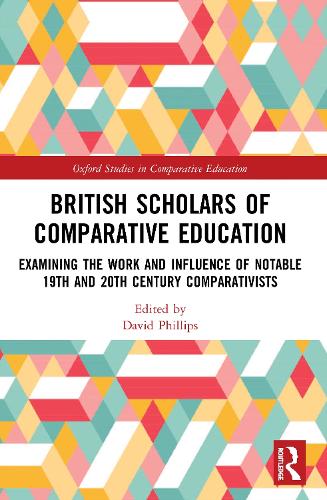 Бумажная книга «British Scholars of Comparative Education: Examining the Work and Influence of Notable 19th and 20th Century Comparativists» - фото №1
