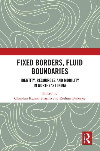 Паперова книга «Fixed Borders, Fluid Boundaries: Identity, Resources and Mobility in Northeast India» - фото №1
