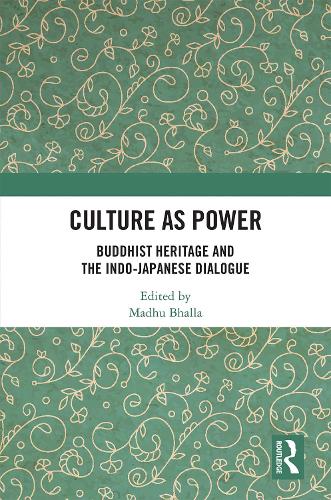 Паперова книга «Culture as Power: Buddhist Heritage and the Indo-Japanese Dialogue» - фото №1