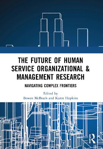 Паперова книга «The Future of Human Service Organizational & Management Research: Navigating Complex Frontiers» - фото №1