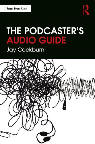 Паперова книга «The Podcaster's Audio Guide», автор Джей Кокберн - фото №1