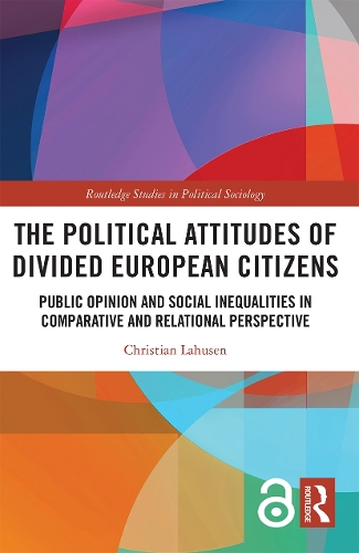 Бумажная книга «The Political Attitudes of Divided European Citizens: Public Opinion and Social Inequalities in Comparative and Relational Perspective», автор Кристиан Лахузен - фото №1