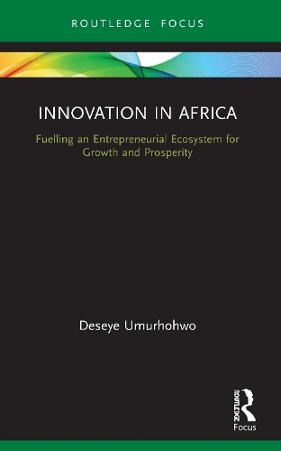 Бумажная книга «Innovation in Africa: Fuelling an Entrepreneurial Ecosystem for Growth and Prosperity», автор Десейе Умурхохво - фото №1