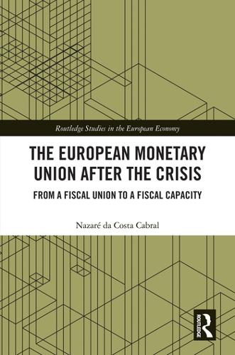 Паперова книга «The European Monetary Union After the Crisis: From a Fiscal Union to Fiscal Capacity», автор Назаре да Коста Кабрал - фото №1