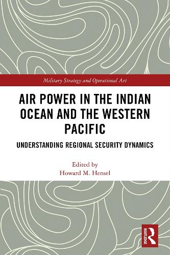 Паперова книга «Air Power in the Indian Ocean and the Western Pacific: Understanding Regional Security Dynamics» - фото №1