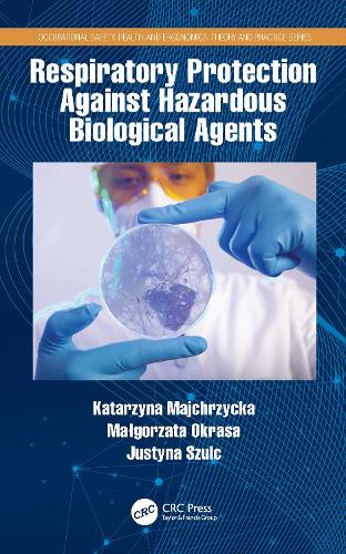 Паперова книга «Respiratory Protection Against Hazardous Biological Agents», авторів Юстина Шульц, Катажина Майхшицька, Малгожата Окраса - фото №1