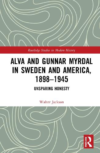 Паперова книга «Alva and Gunnar Myrdal in Sweden and America, 1898–1945: Unsparing Honesty», автор Волтер А. Джексон - фото №1