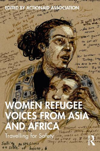 Бумажная книга «Women Refugee Voices from Asia and Africa: Travelling for Safety», автор Ассоциация "ActionAid" - фото №1