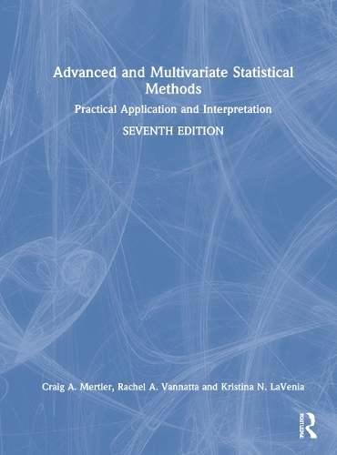 [object Object] «Advanced and Multivariate Statistical Methods: Practical Application and Interpretation», авторов Крейг А. Мертлер, Крістіна Н. ЛаВения, Рэйчел А. Ваннатта - фото №1