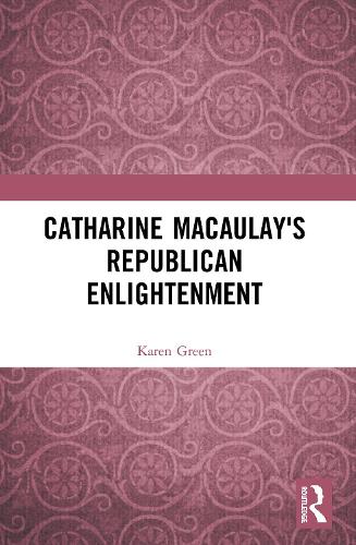 Паперова книга «Catharine Macaulay's Republican Enlightenment», автор Карен Грін - фото №1