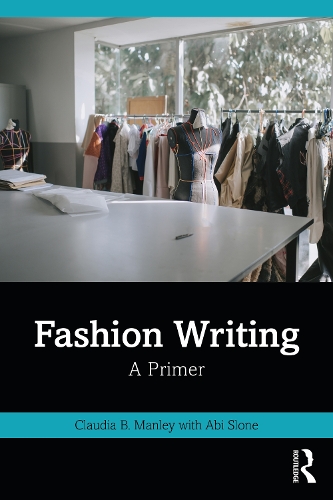 Бумажная книга «Fashion Writing: A Primer», авторов Аби Слоун, Клаудия Мэнли - фото №1