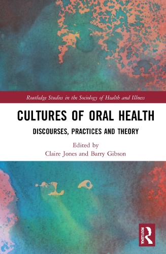 Бумажная книга «Cultures of Oral Health: Discourses, Practices and Theory» - фото №1