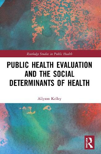 Бумажная книга «Public Health Evaluation and the Social Determinants of Health», автор Эллисон Келли - фото №1