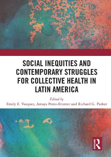 Бумажная книга «Social Inequities and Contemporary Struggles for Collective Health in Latin America» - фото №1