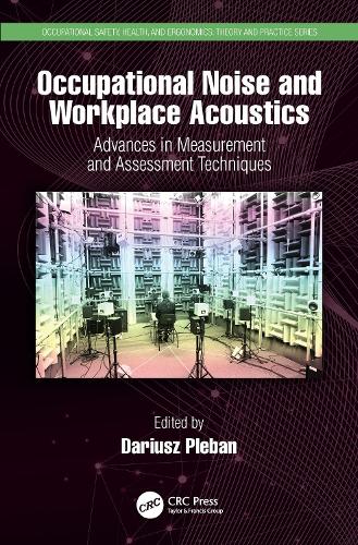 Бумажная книга «Occupational Noise and Workplace Acoustics: Advances in Measurement and Assessment Techniques» - фото №1