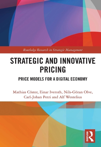 Бумажная книга «Strategic and Innovative Pricing: Price Models for a Digital Economy», авторов Альф Вестелиус, Карл-Йохан Петри, Эйнар Иверот, Матиас Кёстер, Нильс-Горан Ольве - фото №1