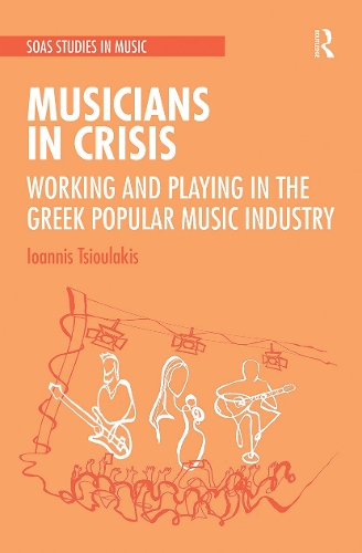 Бумажная книга «Musicians in Crisis: Working and Playing in the Greek Popular Music Industry», автор Иоаннис Циулакис - фото №1