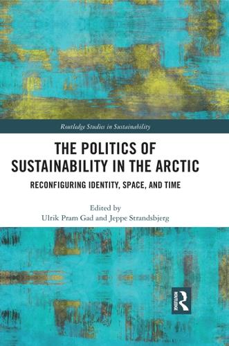 Бумажная книга «The Politics of Sustainability in the Arctic: Reconfiguring Identity, Space, and Time» - фото №1