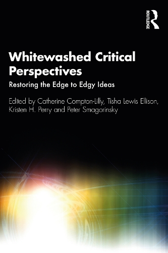 Бумажная книга «Whitewashed Critical Perspectives: Restoring the Edge to Edgy Ideas» - фото №1