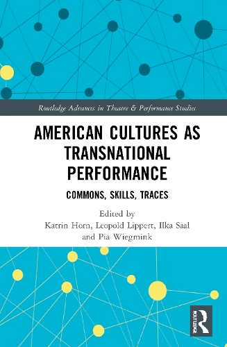 Паперова книга «American Cultures as Transnational Performance: Commons, Skills, Traces» - фото №1