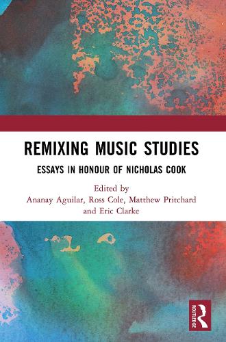 Бумажная книга «Remixing Music Studies: Essays in Honour of Nicholas Cook» - фото №1