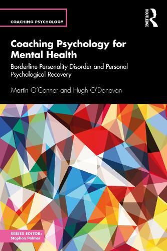 Бумажная книга «Coaching Psychology for Mental Health: Borderline Personality Disorder and Personal Psychological Recovery», авторов Хью О'Донован, Мартин О'Коннор - фото №1