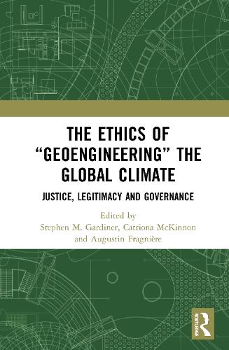 Бумажная книга «The Ethics of “Geoengineering” the Global Climate: Justice, Legitimacy and Governance» - фото №1