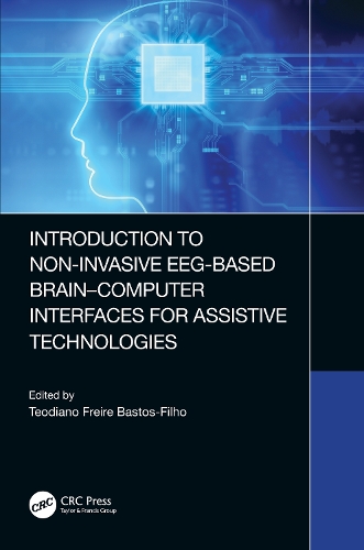 Бумажная книга «Introduction to Non-Invasive EEG-Based Brain-Computer Interfaces for Assistive Technologies» - фото №1