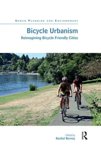Паперова книга «Bicycle Urbanism: Reimagining Bicycle Friendly Cities» - фото №1