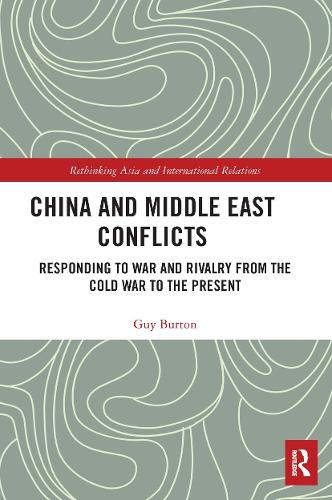 Паперова книга «China and Middle East Conflicts: Responding to War and Rivalry from the Cold War to the Present», автор Гай Бартон - фото №1