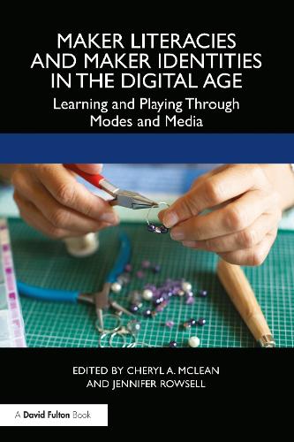 Паперова книга «Maker Literacies and Maker Identities in the Digital Age: Learning and Playing Through Modes and Media» - фото №1