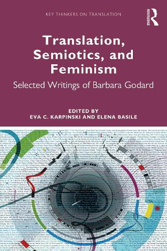 Бумажная книга «Translation, Semiotics, and Feminism: Selected Writings of Barbara Godard» - фото №1