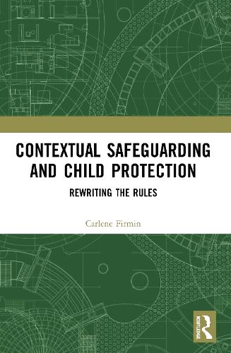 Бумажная книга «Contextual Safeguarding and Child Protection: Rewriting the Rules», автор Карлин Фирмин - фото №1