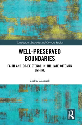 Бумажная книга «Well-Preserved Boundaries: Faith and Co-Existence in the Late Ottoman Empire», автор Гюлен Гёктюрк - фото №1