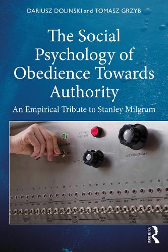Бумажная книга «The Social Psychology of Obedience Towards Authority: An Empirical Tribute to Stanley Milgram», авторов Дариуш Долински, Томаш Гжиб - фото №1