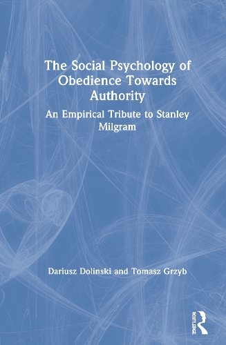 Бумажная книга «The Social Psychology of Obedience Towards Authority: An Empirical Tribute to Stanley Milgram», авторов Дариуш Долински, Томаш Гжиб - фото №1