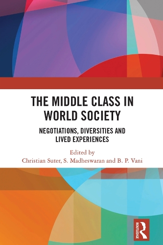 Бумажная книга «The Middle Class in World Society: Negotiations, Diversities and Lived Experiences» - фото №1