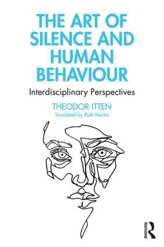 [object Object] «The Art of Silence and Human Behaviour: Interdisciplinary Perspectives», автор Теодор Иттен - фото №1