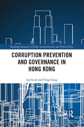 Паперова книга «Corruption Prevention and Governance in Hong Kong», авторів Ієн Скотт, Тінг Гонг - фото №1