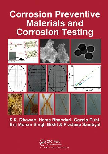 Бумажная книга «Corrosion Preventive Materials and Corrosion Testing», авторов Бридж Мохан Сингх Бишт, Газала Рухи, Хема Бхандари, Прадип Самбьял, С.К. Дхаван - фото №1