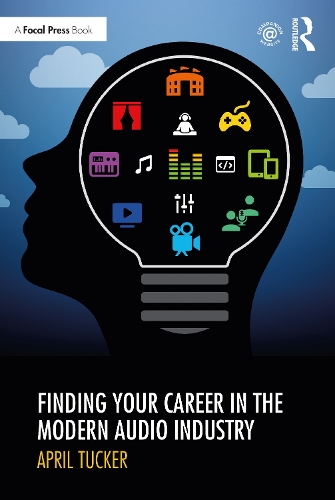 Паперова книга «Finding Your Career in the Modern Audio Industry», автор Ейпріл Такер - фото №1