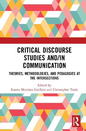 Бумажная книга «Critical Discourse Studies and/in Communication: Theories, Methodologies, and Pedagogies at the Intersections» - фото №1